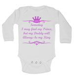 Someday I May Find My Prince but My Daddy Will Always be My King - Long Sleeve Baby Vests for Girls