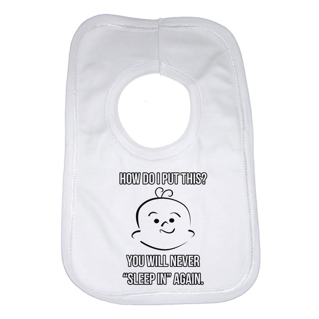 How Do I Put This You Wil Never "Sleep in" Again Baby Bibs