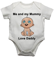 Me and My Mummy Love Daddy Baby Vests Bodysuits