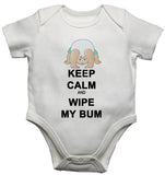 Keep Calm and Wipe My Bum Baby Vests Bodysuits