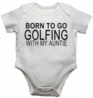 Born to Go Golfing with My Auntie - Baby Vests Bodysuits for Boys, Girls