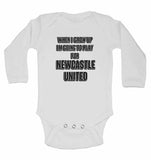 When I Grow Up Im Going to Play for Newcastle United - Long Sleeve Baby Vests
