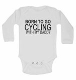 Born to Go Cycling with My Daddy - Long Sleeve Baby Vests for Boys & Girls