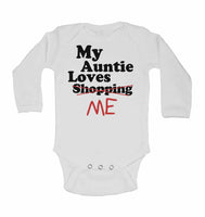 My Auntie Loves Me not Shopping - Long Sleeve Baby Vests
