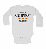 My Dad is An Accountant, What Super Power Does Yours Have? - Long Sleeve Baby Vests