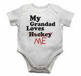 My Grandad Loves Me not Hockey - Baby Vests