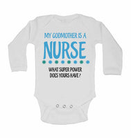 My Godmother Is A Nurse What Super Power Does Yours Have? - Long Sleeve Baby Vests