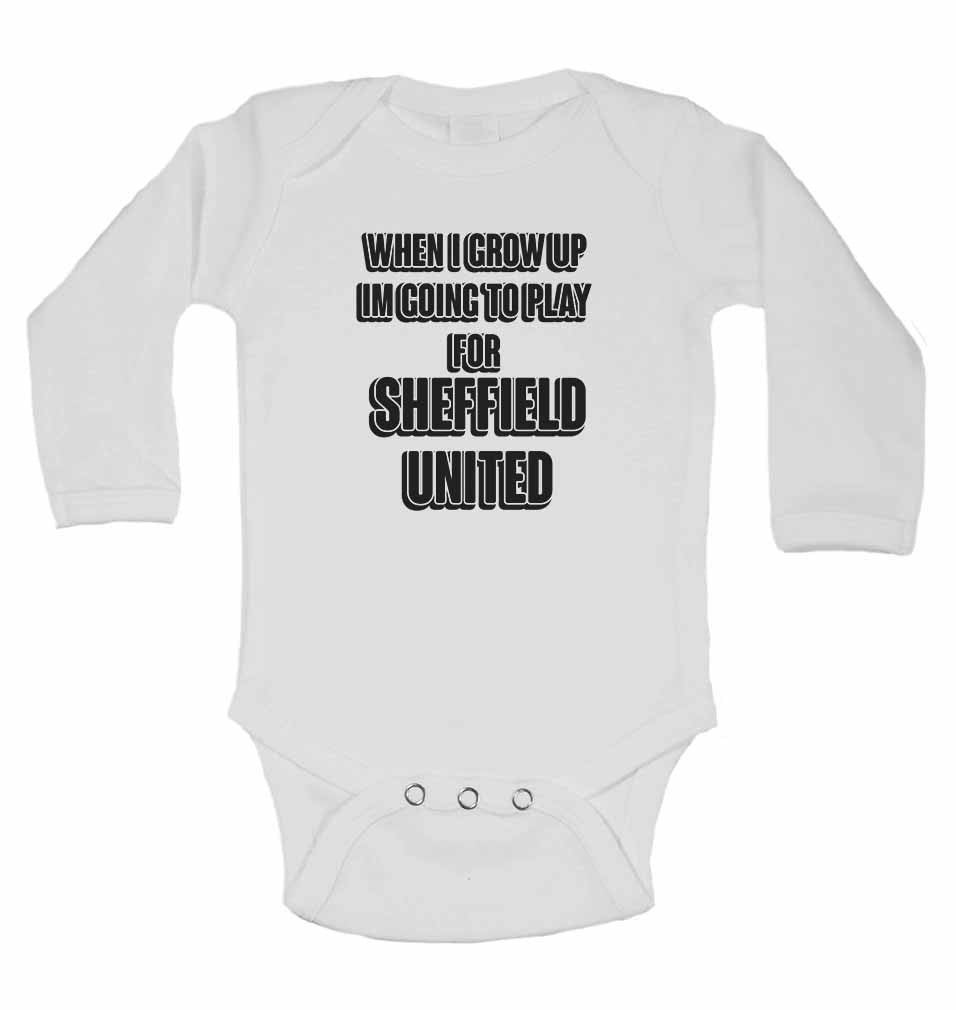 When I Grow Up Im Going to Play for Sheffield United - Long Sleeve Baby Vests