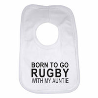 Born to Go Rugby with My Auntie Boys Girls Baby Bibs