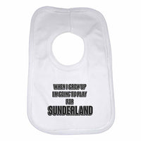 When I Grow Up Im Going to Play for Sunderland Boys Girls Baby Bibs