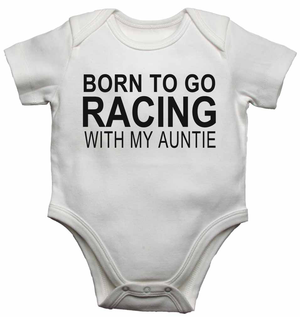 Born to Go Racing with My Auntie - Baby Vests Bodysuits for Boys, Girls