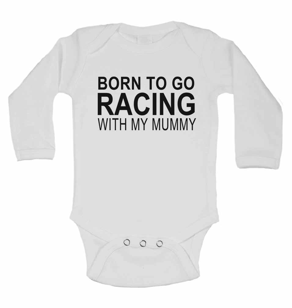 Born to Go Racing with My Mummy - Long Sleeve Baby Vests for Boys & Girls