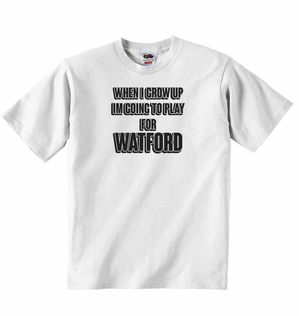 When I Grow Up Im Going to Play for Watford - Baby T-shirt