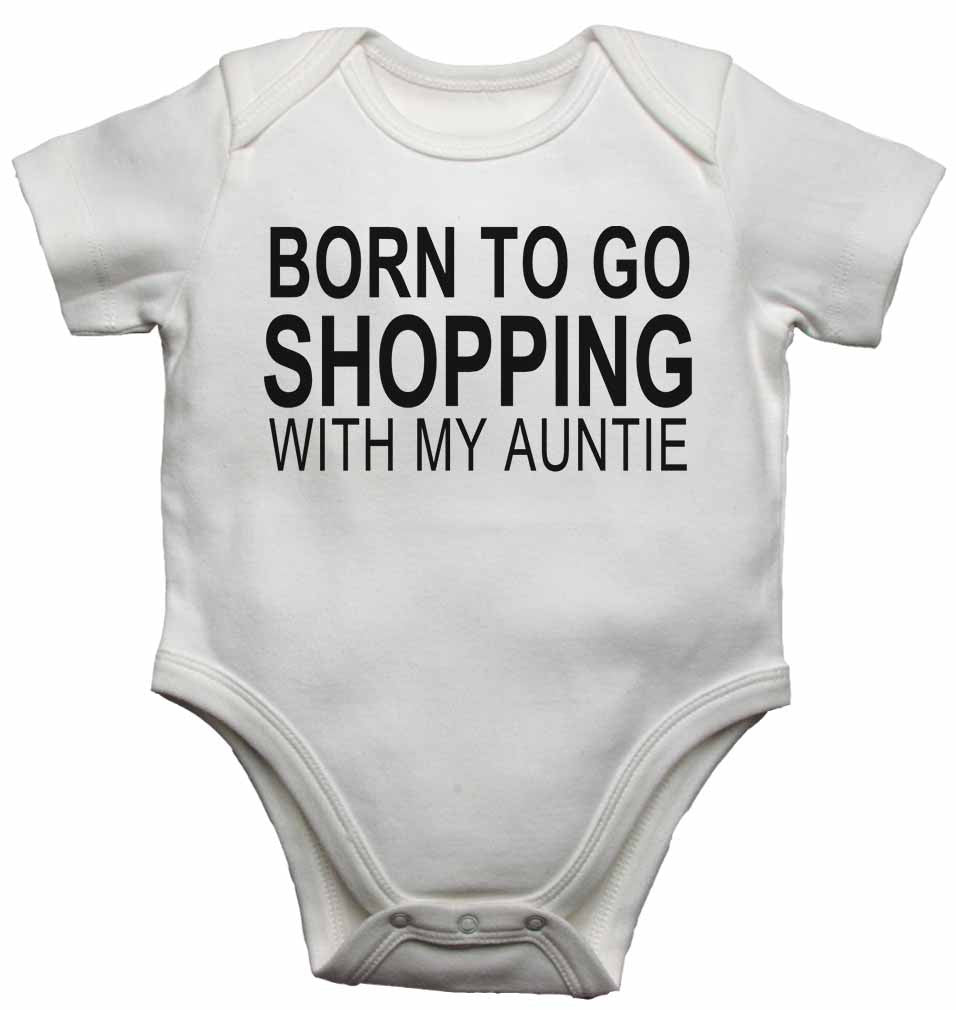 Born to Go Shopping with My Auntie - Baby Vests Bodysuits for Boys, Girls