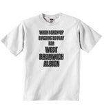 When I Grow Up Im Going to Play for West Bromwich Albion - Baby T-shirt