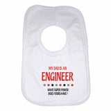 My Dad is An Engineer, What Super Power Does Yours Have? Baby Bibs