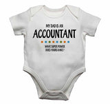 My Dad is An Accountant, What Super Power Does Yours Have? - Baby Vests Bodysuits for Boys, Girls