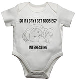 So If I Cry I Get Boobies, Interesting Baby Vests Bodysuits