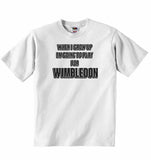 When I Grow Up Im Going to Play for Wimbledon - Baby T-shirt