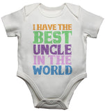 I Have the Best Uncle in the World - Baby Vests Bodysuits