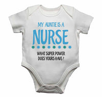 My Auntie Is A Nurse What Super Power Does Yours Have? - Baby Vests