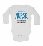 My Dad is A Nurse, What Super Power Does Yours Have? - Long Sleeve Baby Vests
