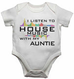 I Listen to House Music With My Auntie - Baby Vests Bodysuits for Boys, Girls