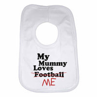 My Mummy Loves Me not Football - Baby Bibs