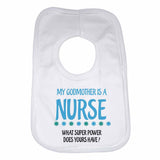 My Godmother Is A Nurse What Super Power Does Yours Have? - Baby Bibs