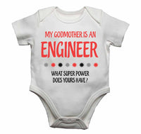 My Godmother Is An Engineer What Super Power Does Yours Have? - Baby Vests