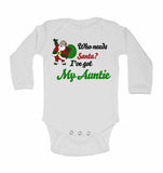 Who Needs Santa? I've Got My Auntie - Long Sleeve Baby Vests