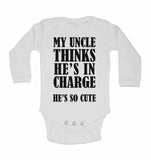My Uncle Thinks He Is In Charge He's So Cute - Long Sleeve Baby Vests