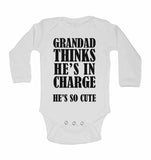 Grandad Thinks He Is In Charge He's So Cute - Long Sleeve Baby Vests