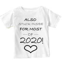 Soft Cotton Baby T-shirt Stuck Inside for Most of 2020 Gift for Boys & Girls