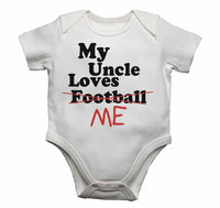 My Uncle Loves Me not Football - Baby Vests