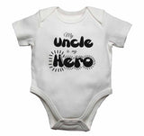 My Uncle is my Hero - Baby Vests