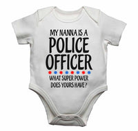 My Nanna Is A Police Officer What Super Power Does Yours Have? - Baby Vests