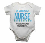 My Grandad Is A Nurse What Super Power Does Yours Have? - Baby Vests