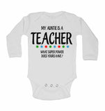 My Auntie Is A Teacher What Super Power Does Yours Have? - Long Sleeve Baby Vests