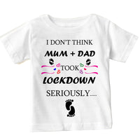Soft Cotton Baby T-shirt Mum + Dad Took Lockdown Gift for Boys & Girls