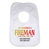 My Godmother Is A Fireman What Super Power Does Yours Have? - Baby Bibs