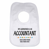 My Godmother Is An Accountant What Super Power Does Yours Have? - Baby Bibs