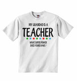 My Grandad Is A Teacher What Super Power Does Yours Have? - Baby T-shirts