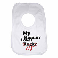 My Mummy Loves Me not Rugby - Baby Bibs