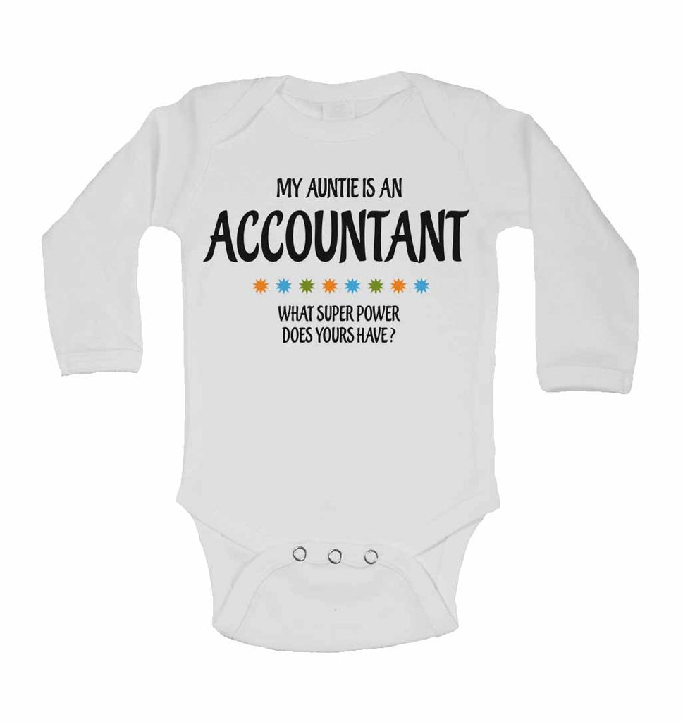 My Auntie Is An Accountant What Super Power Does Yours Have? - Long Sleeve Baby Vests