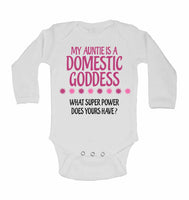My Auntie Is A Domestic Goddes What Super Power Does Yours Have? - Long Sleeve Baby Vests