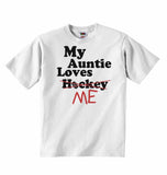My Auntie Loves Me not Hockey - Baby T-shirts