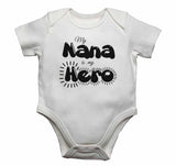 My Nana is my Hero - Baby Vests