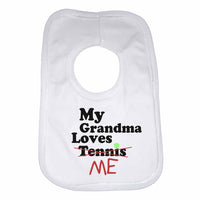 My Grandma Loves Me not Tennis - Baby Bibs