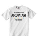 My Godmother Is An Accountant What Super Power Does Yours Have? - Baby T-shirts